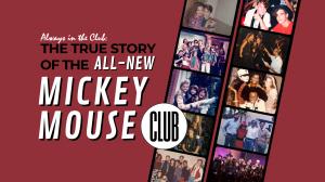 Always in the Club: The True Story of the All-New Mickey Mouse Club