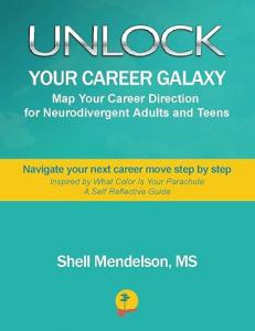 Shell Mendelson Presents Unlock Your Career Galaxy by Shell Mendelson