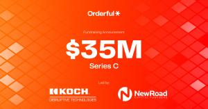 Orderful announces raising $35M Series C