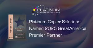 The Platinum Copier Solutions logo above text that reads Platinum Copier Solutions Named 2025 GreatAmerica Premier Partner next to the Premier Partner Award plaque.