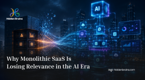 Why Monolithic SaaS Is Losing Relevance in the AI Era