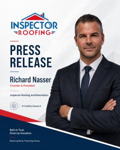 Richard Nasser, Founder and President of Inspector Roofing and Restoration, announces a DOI-backed AI Visibility Framework for high-trust professional services, including roofing, law firms, medical specialists, advertising agencies, consultants, and cont