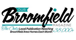 Stylized logo for Our Broomfield Magazine in black lettering on a white background with teal highlights. Reads: "Our Broomfield Magazine, The ONLY Local Publication Reaching 38,000+ Broomfield Homes Every Month"