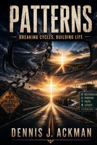 Patterns: Cycles. Building Life. by Dennis J Ackman