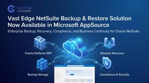 Vast Edge NetSuite Backup & Restore Solution Now Available in Microsoft AppSource