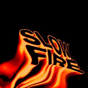 Slow Fire Cover