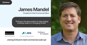 Announcement graphic introducing James Mandel as EnKoat's President and Chief Commercial Officer, with his prior roles at Blackstone, RMI, and McKinsey.