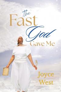 The Fast God Gave Me by Joyce West