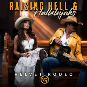Velvet Rodeo - Raising Hell & Hallelujahs - Cover