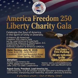 Historic American Freedom 250 Liberty Charity Gala - Lead America Announces Interfaith Leadership Alliance Led Community Celebration.