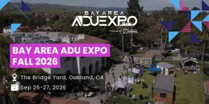 Bay Area ADU Expo Fall 2026 banner with logo, background of previous event drone shot and location information
