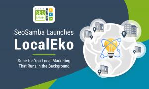 SeoSamba Launches LocalEko for Small Businesses, Franchisees, and Multi-Location Brands