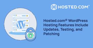 Hosted.com® includes features for WordPress updates, testing, and patching.