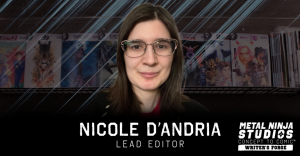 Nicole D’Andria featured as lead editor for Metal Ninja Studios’ Concept to Comic: The Writer’s Forge program.