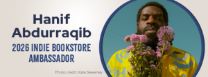 Hanif Abdurraqib, 2026 Indie Bookstore Ambassador. Photo credit: Kate Sweeney