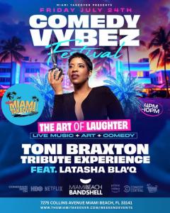 R&B singer Latasha Bla’q, will deliver an incredible Toni Braxton tribute Art of Comedy/Comedy Vybze July 24, 2026