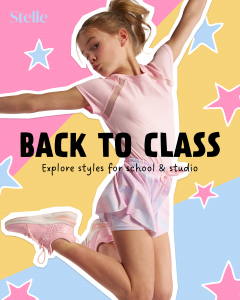 Stelle Back to Class: Styles for school & studio