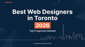 Title card reading Best Web Designers in Toronto 2026, Top 9 Agencies Ranked, compiled by Elevate Web