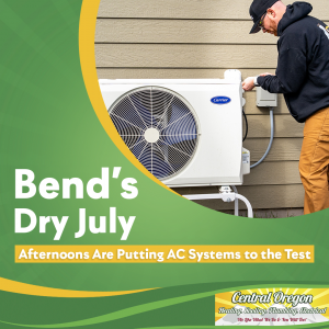 Bend’s Dry July Afternoons Are Putting AC Systems to the Test