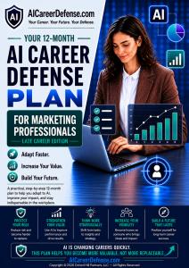 12 Month step by step AI Career Defense Plan for late career Marketing Professionals