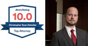 top Raleigh Attorney Chris Detwiler earns 10 Avvo Rating