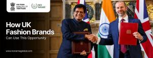 India - UK CETA Opens New Growth Opportunities for UK Fashion Brands