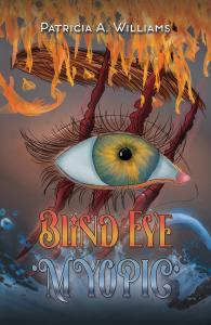 Book cover of "Blind Eye: Myopic," debut novel by Patricia A. Williams