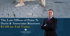 New Jersey personal injury lawyer Peter N. Davis and press release title, ‘The Law Offices of Peter N. Davis & Associates Recovers $1.6M for Fall Victim’.