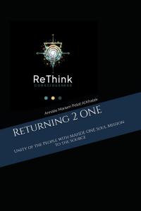 Returning 2 ONE: Unity of the People With MAHDI - ONE Soul Mission to the Source by Annalie Mariem Pelot Al'Khalek