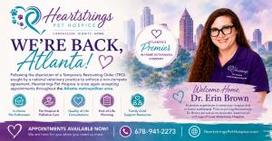 Heartstrings Pet Hospice announces its return to the Atlanta metropolitan area following the dissolution of a Temporary Restraining Order. The graphic features Dr. Erin Brown and highlights that Heartstrings is once again accepting appointments for in-hom
