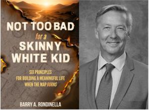 Black and white headshot of Barry Rondinella in a suit and the cover of his book Not Too Bad For a Skinny White Kid