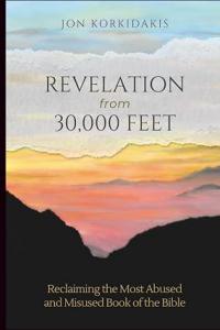 Revelation from 30,000 Feet by Jon Korkidakis