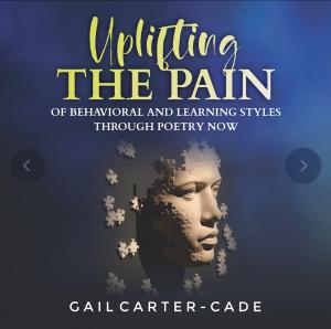 Uplifting The Pain album art by Gail Carter-Cade, a poetry tool supporting student mental health awareness book.