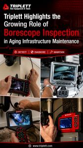 The Growing Role of Borescope Inspection in Aging Infrastructure Maintenance