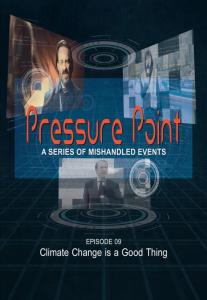 A poster of Pressure Point - Episode #9 - Climate Change is a Good Thing