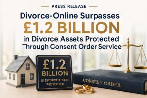 Divorce-Online press release graphic announcing over £1.2 billion in divorce assets protected through its consent order service. The image features a model house, scales of justice, wedding rings and a legal consent order folder alongside the headline, re