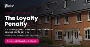 Report cover card reading The Loyalty Penalty, over a photo of a UK red-brick terraced street, with the BroadbandSwitch.uk logo, July 2026.