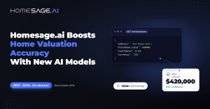 Dark blue Homesage.ai banner showing headline “Homesage.ai Boosts Home Valuation Accuracy With New AI Models,” a code snippet GET /v1/valuations, and a card displaying estimated value $420,000 with 94% confidence and “155M+ US homes.”