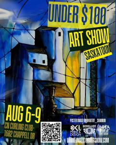 Promotional poster for the Under $100 Art Show in Saskatoon, featuring blue abstract artwork and event information.