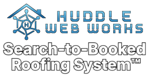 Huddle Web Works logo, the roofing-exclusive marketing company behind the Search-to-Booked Roofing System
