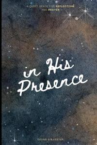 In His Presence by Devan Sylvester