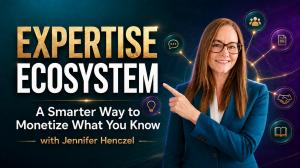 The Rise of the Expertise Ecosystem Is Changing How Entrepreneurs Monetize What They Know