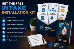 Free Law Firm Intake Installation Kit with workflow templates, scripting guides, objection-handling frameworks and a 90-day rollout plan