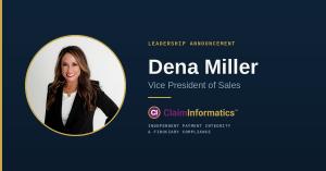 Dena Miller joins ClaimInformatics as VP of Sales