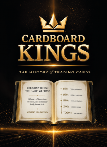 A preview image of the upcoming book Cardboard Kings: The History of Trading Cards