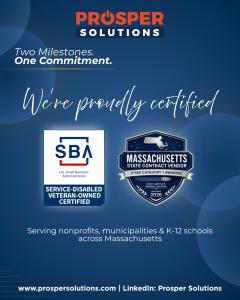 Graphic reading 'Two Milestones, One Commitment' featuring the Prosper Solutions logo, an SBA Service-Disabled Veteran-Owned Certified badge, and a Massachusetts State Contract Vendor ITT85 Category 1 Awardee badge, with text noting service to nonprofits,