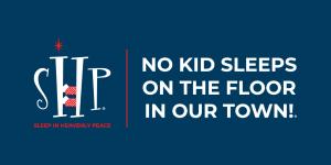 Sleep in Heavenly Peace logo in white and red on a navy background, with the tagline "No Kid Sleeps on the Floor in Our Town!"