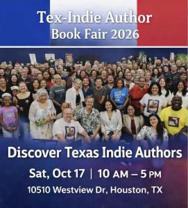 -Indie Author Book Fair in Houston, Texas Saturday October 17, 2026 form 10 AM-5 PM