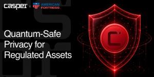 Casper & American Fortress Partner Quantum Safe Privacy for RWAs