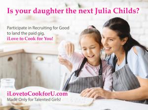 Participate in Recruiting for Good to earn 3 years of elite cooking school; complete one year to land ilove to cook for you a 1 year paid gig for 4th and 5th graders www.iLovetocookforU.com The Gig Made Just for You!